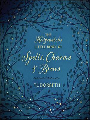 The Hedgewitch's Little Book of Spells, Charms & Brews - ebook